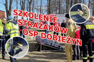 Szkolenie strażaków OSP Dobieżyn z zakresu bezpieczeństwa instalacji fotowoltaicznych